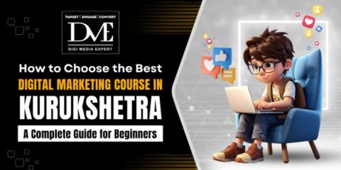 How to Choose the Best Digital Marketing Course in Kurukshetra: A Complete Guide for Beginners featured Image